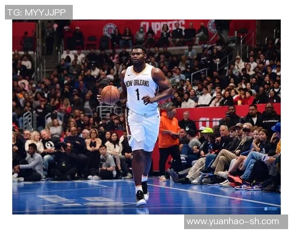 锡安体重问题持续发酵鹈鹕队聘请专业营养师全程监控饮食管理